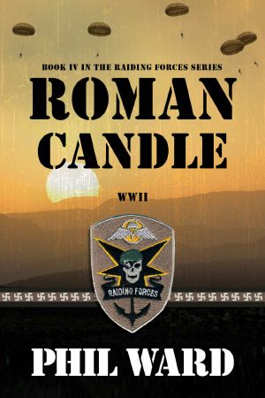 [Raiding Forces 04] • Roman Candle (Raiding Forces Book 4)